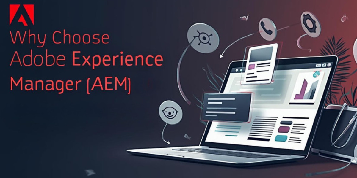 Why Choose Adobe Experience Manager (AEM) for your Web CMS !