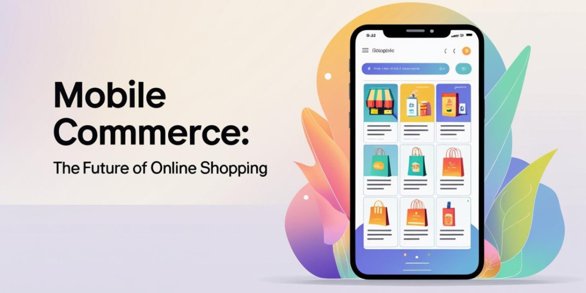Mobile Commerce Apps: The Future of Online Shopping