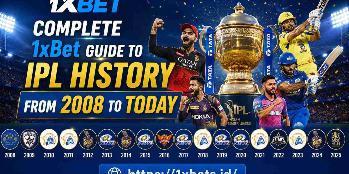 Complete 1xBet Guide to IPL History From 2008 to Today