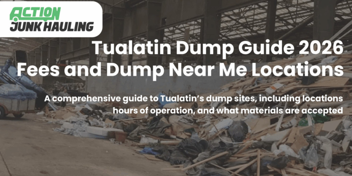 Need a Dump Near Me in Tualatin? Start Here