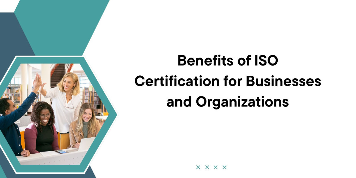 Benefits of ISO Certification for Businesses and Organizations