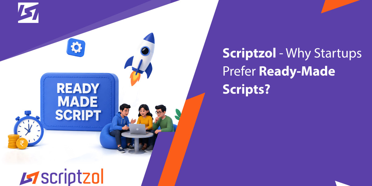 Why Startups Prefer Ready Made Scripts - Scriptzol