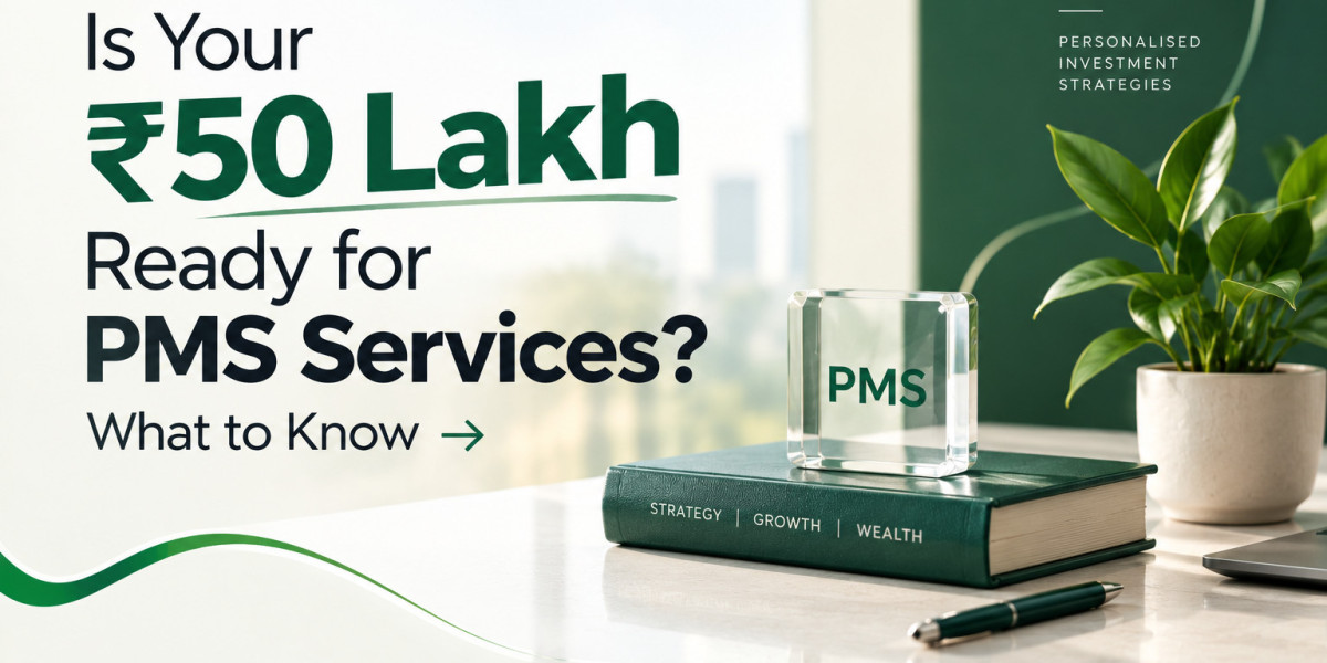 Is Your ₹50 Lakh Ready for PMS Services in Indore? What to Know