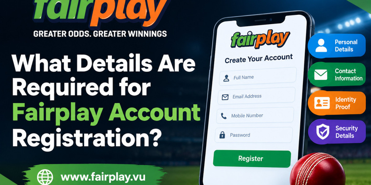 What Details Are Required for Fairplay Account Registration?